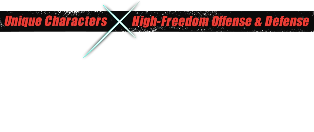 Unique Characters × High-Freedom Offense & Defense