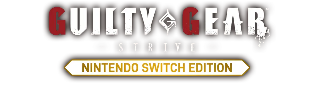 GUILTY GEAR -STRIVE- Nintendo Switch Edition Official Site NOW ONSALE